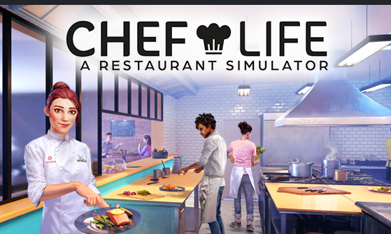 Chef Life: A Restaurant Simulator