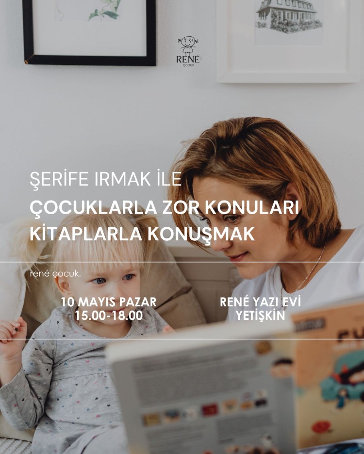 Şerife Irmak ile Çocuklarla Zor Konuları Kitaplarla Konuşmak