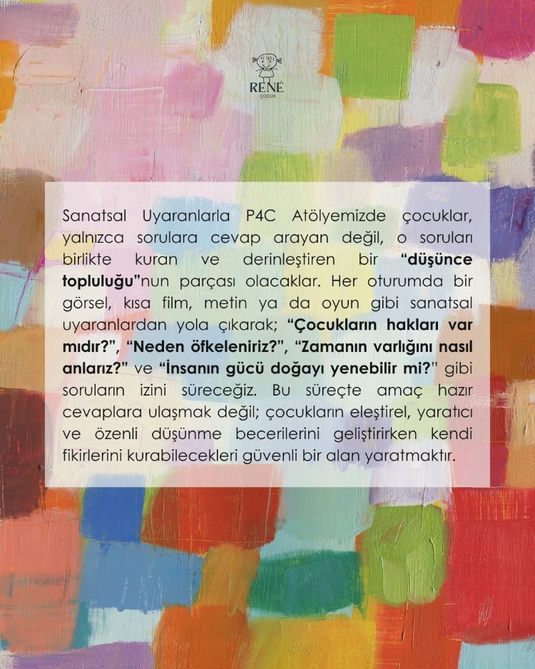 Özlem Özağaç ile Sanatsal Uyaranlarla P4C (7-11/12-15)