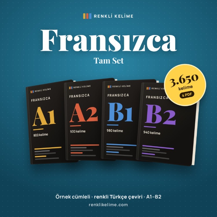 Fransızca A1–B2 Renkli Kelime Tam Set | 3.650 Kelime · 4 PDF
