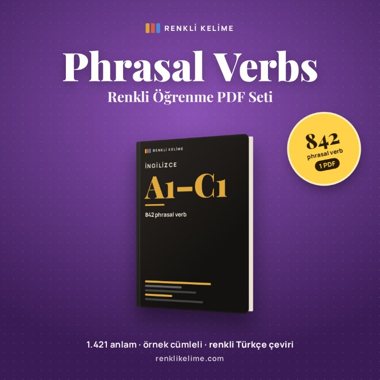 Phrasal Verbs Renkli PDF Seti | A1–C1 | 842 Phrasal Verb
