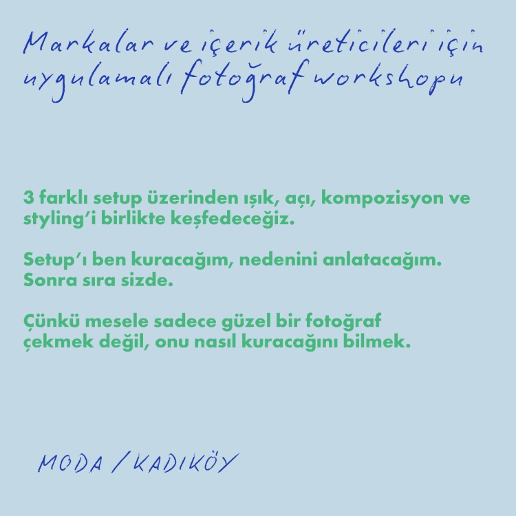 Markalar ve İçerik Üreticiler için Uygulamalı Fotoğraf Workshopu / 4 EKİM PAZAR