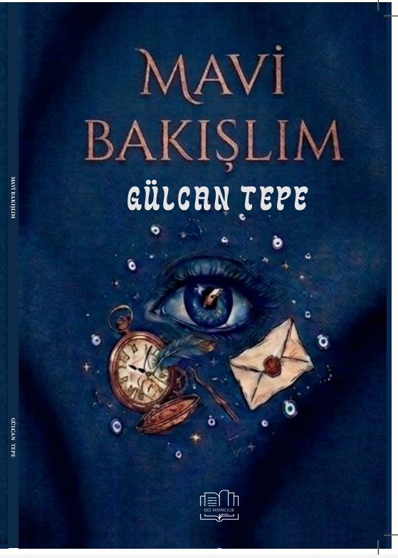 Mavi Bakışlım Gülcan Tepe