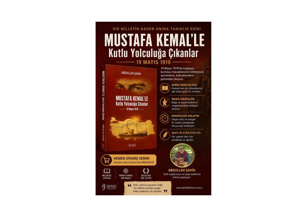 Mustafa Kemal’le Kutlu Yolculuğa Çıkanlar 19 Mayıs 1919 - Abdullah ŞAHİN