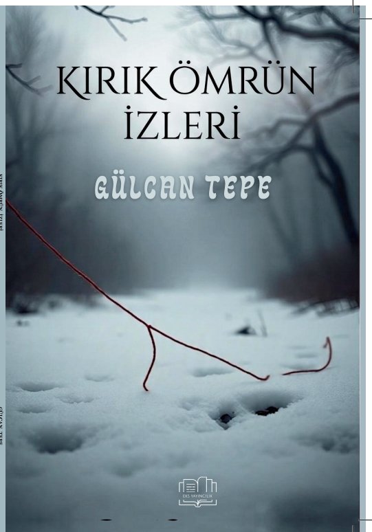 Kırık Ömrün İzleri Gülcan Tepe