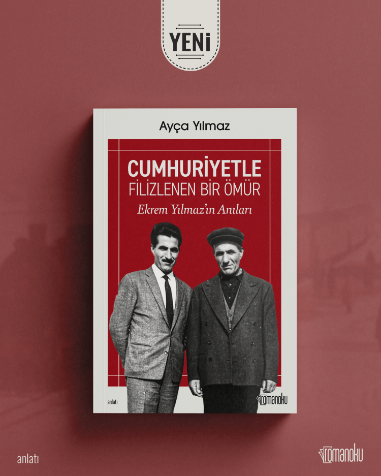 Cumhuriyetle Filizlenen Bir Ömür: Ekrem Yılmaz'ın Anıları