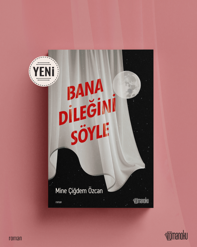 BANA DİLEĞİNİ SÖYLE