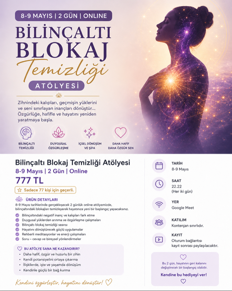 Bilinçaltı Blokaj Temizliği Atölyesi | 8-9 Mayıs | 2 Gün Online