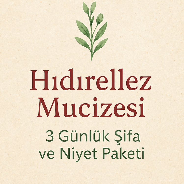 Hıdırellez Mucizesi: 3 Günlük Şifa ve Niyet Paketi