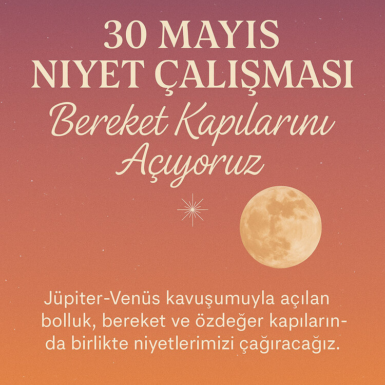 30 Mayıs niyet çalışması
