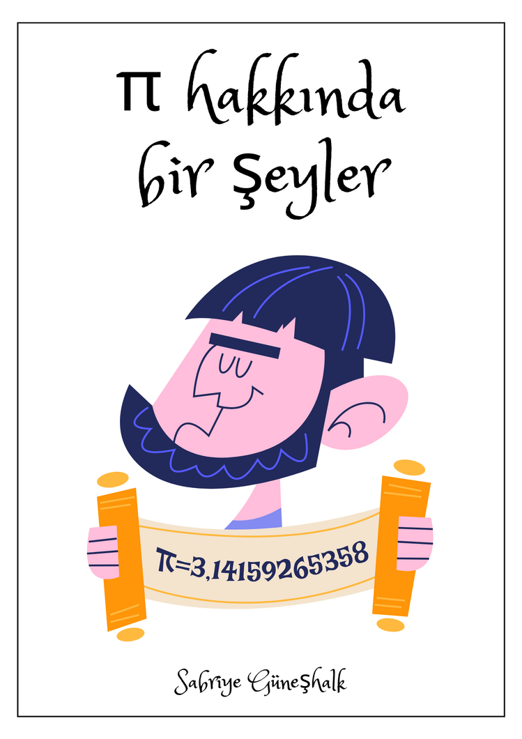 Pi Hakkında Bir şeyler/ Pi Günü Etkinlik Kitapçığı