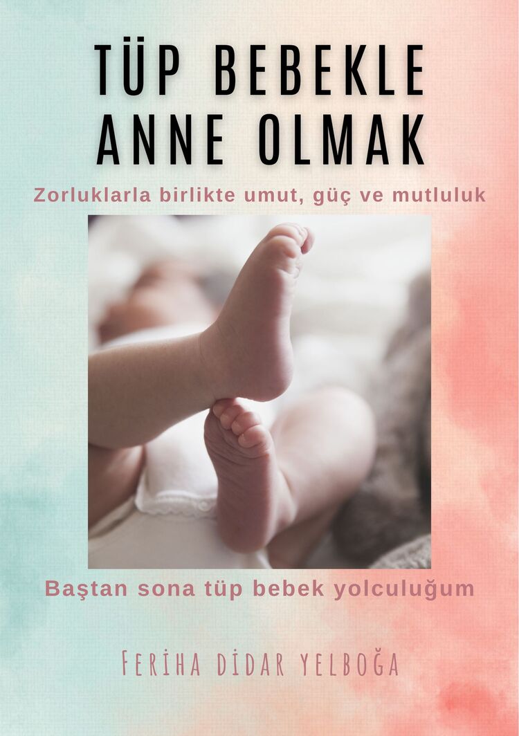 Tüp Bebekle Anne Olmak