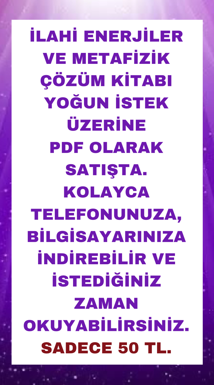 İLAHİ ENERJİLER VE METAFİZİK ÇÖZÜM E-KİTAP