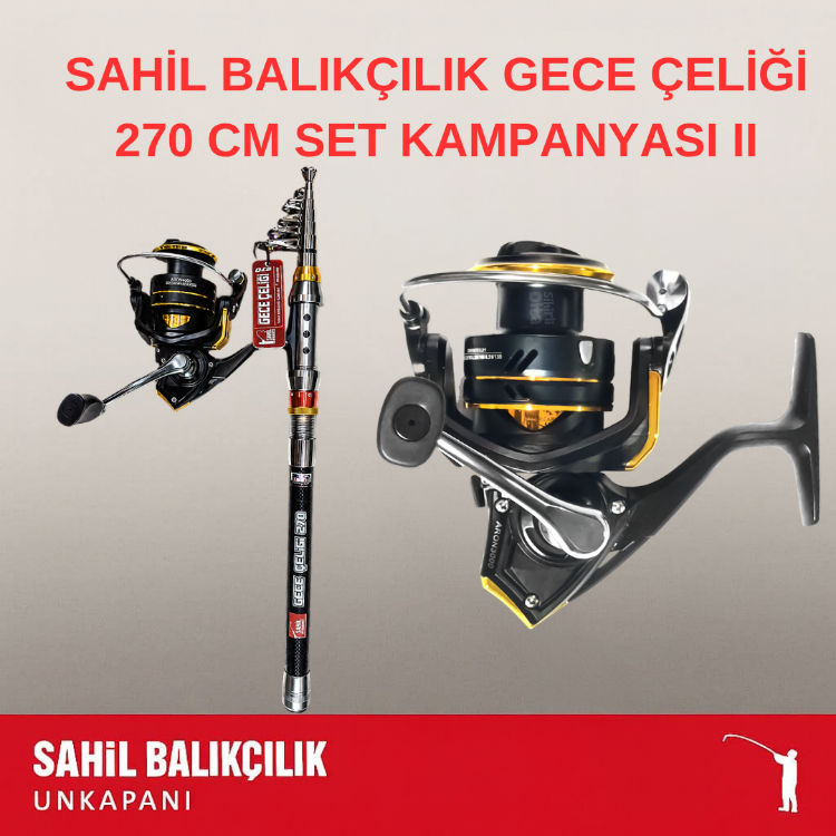 SAHİL BALIKÇILIK UNKAPANI GECE ÇELİĞİ 270 CM SET KAMPANYASI II