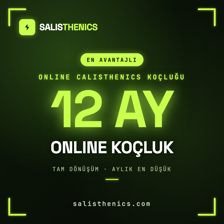 CALISTHENICS ONLINE KOÇLUK - 12 AYLIK