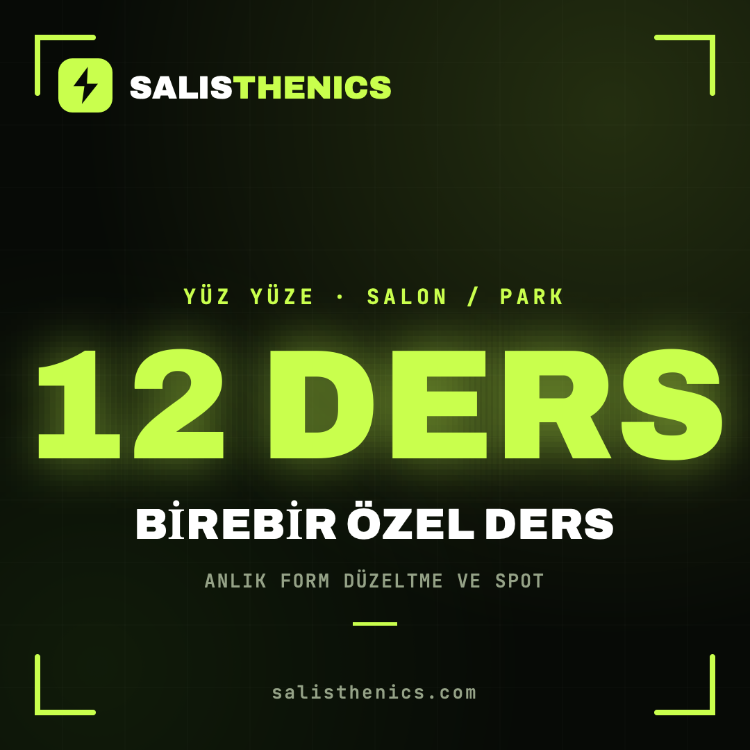 CALISTHENICS BİREBİR ÖZEL DERS — 12 DERS
