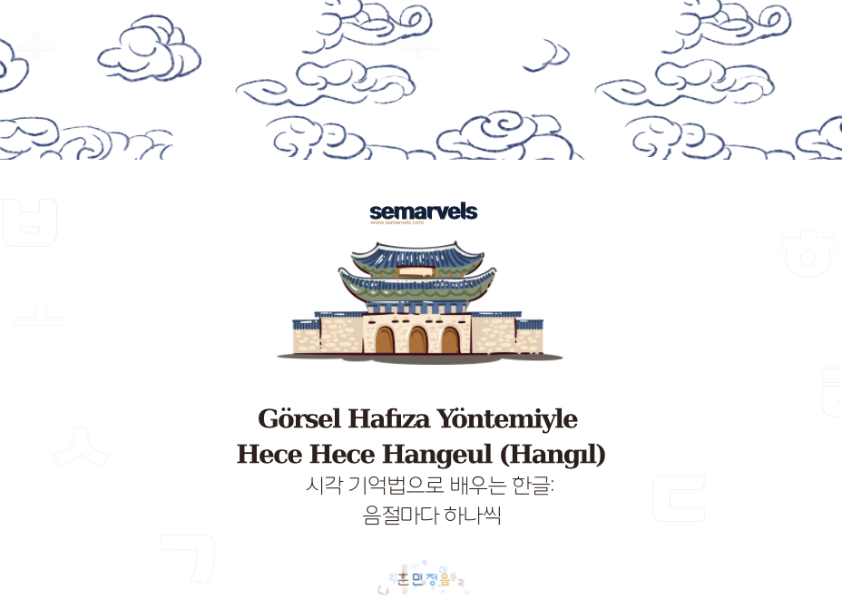 Görsel Hafıza Yöntemiyle Hece Hece Hangeul (Hangıl)