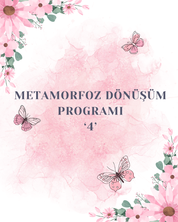 METAMORFOZ DÖNÜŞÜM PROGRAMI 4  (1 EYLÜL 2026)
