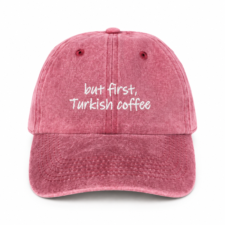 Say It. | But First Turkish Coffee - Bordo