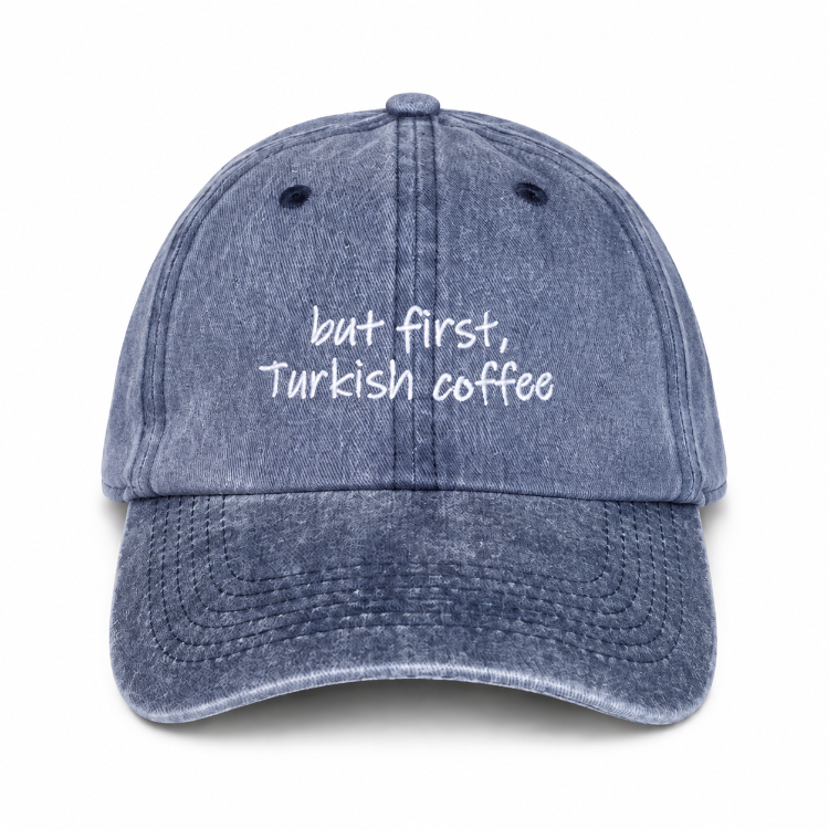 Say It. | But First Turkish Coffee - Lacivert