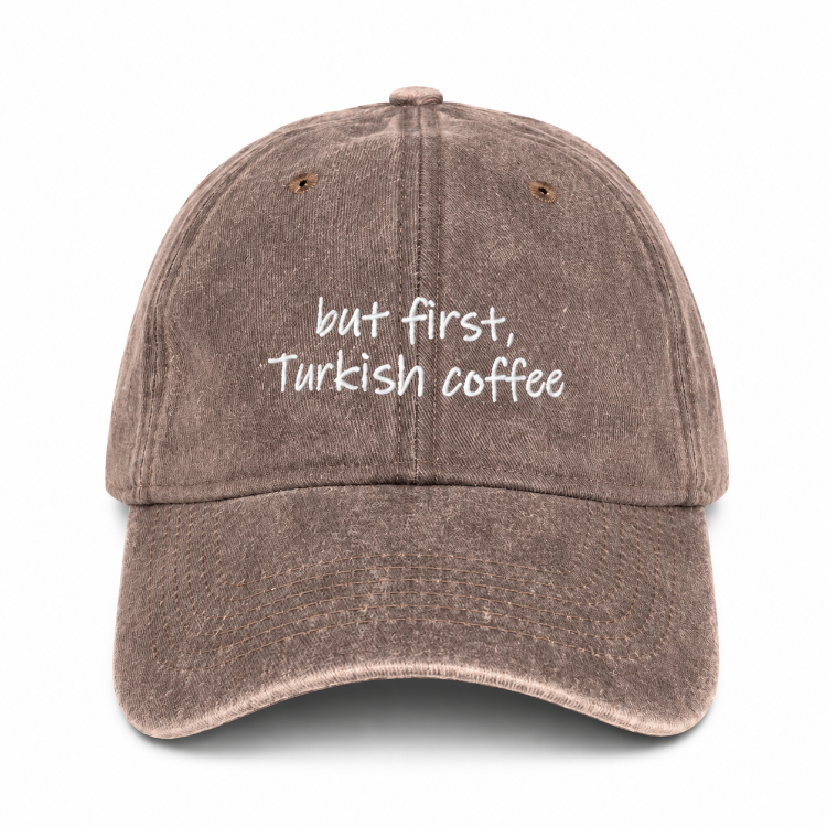 Say It. | But First Turkish Coffee - Kahverengi