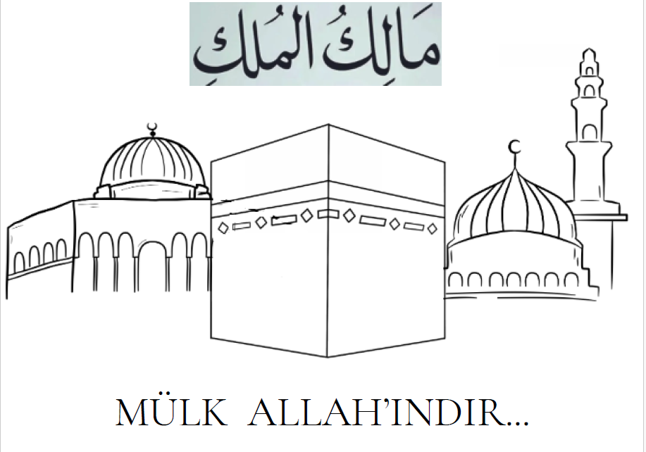 Malikül Mülk ve Üç Mescit 