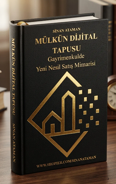 Mülkün Dijital Tapusu: Gayrimenkulde Yeni Nesil Satış Mimarisi