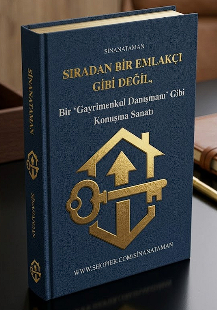 Sıradan Bir Emlakçı Gibi Değil, Bir 'Gayrimenkul Danışmanı' Gibi Konuşma Sanatı!
