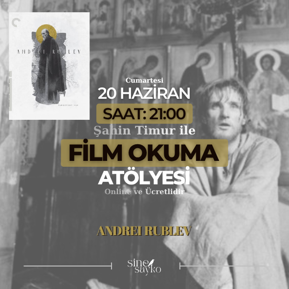 ANDREI RUBLEV FİLM OKUMA ATÖLYESİ
