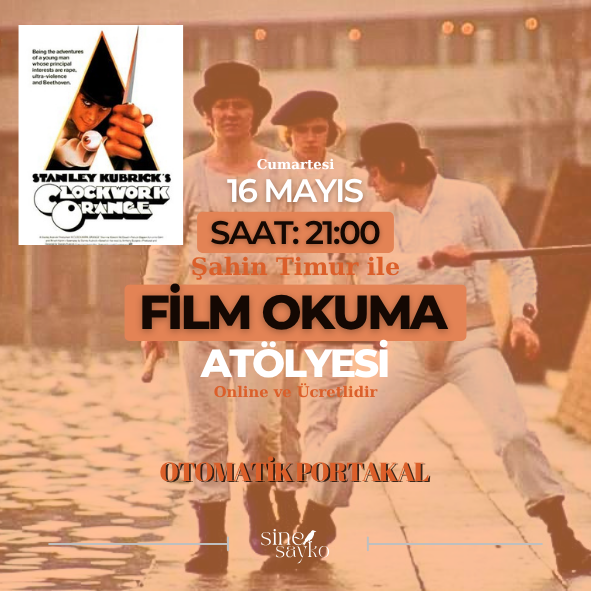 OTOMATİK PORTAKAL FİLM OKUMA ATÖLYESİ VİDEO KAYDI 