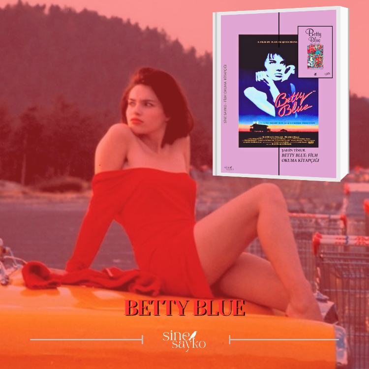 Betty Blue / Film Okuma Atölyesi Toplantı Kaydı 