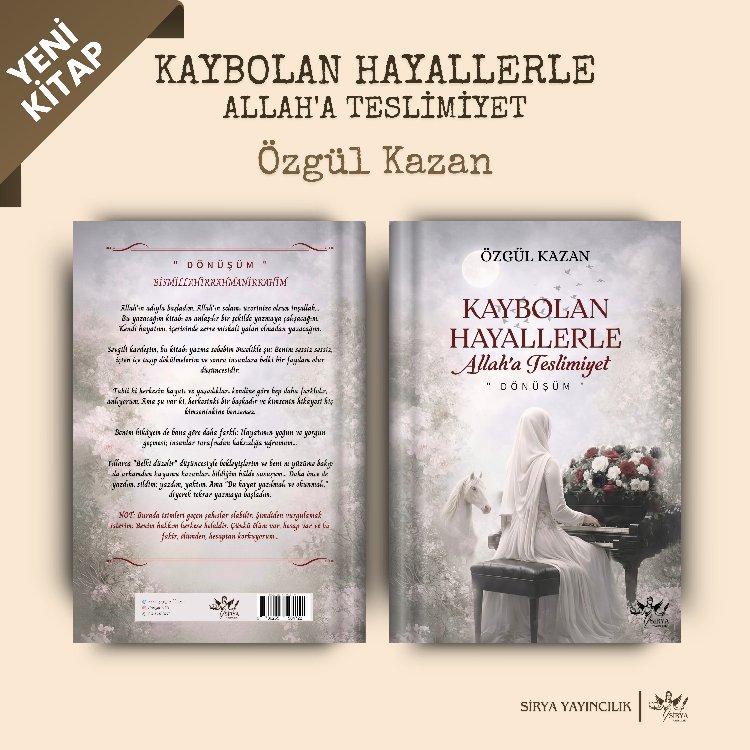 KAYBOLAN HAYALLERLE
ALLAH'A TESLİMİYET | Özgül Kazan