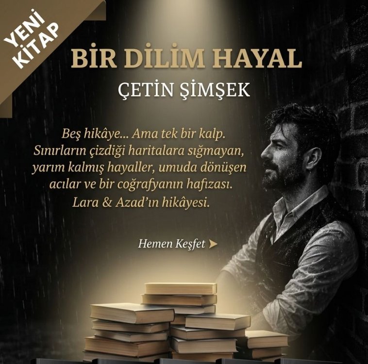Bir Dilim Hayal / Çetin Şimşek