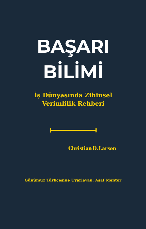 İŞ PSİKOLOJİSİ - Başarıyı Garanti Eden Yasalar (E-Kitap)
