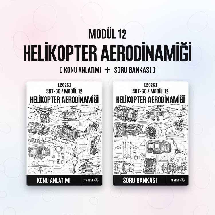 Modül 12 - Helikopter Aerodinamiği (Set)