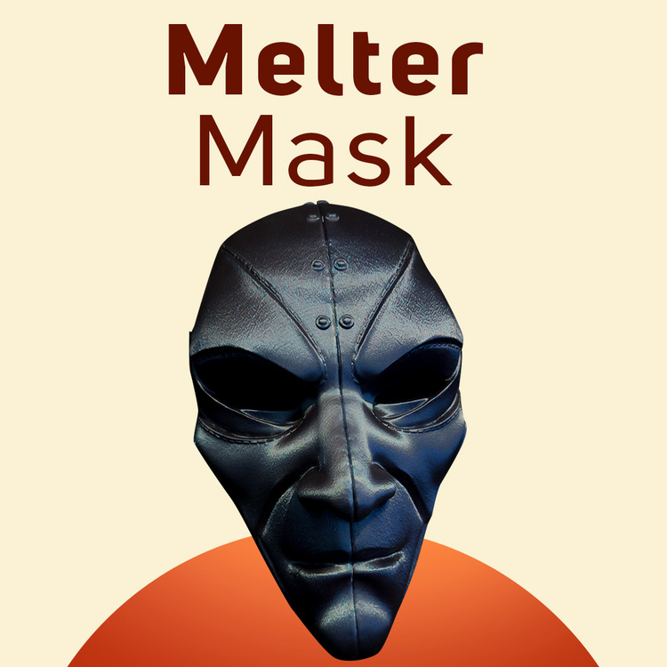 Melter Mask