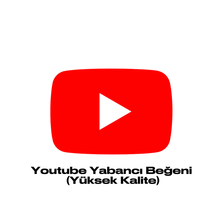 1000 Adet Youtube Yabancı Beğeni (Yüksek Kalite)