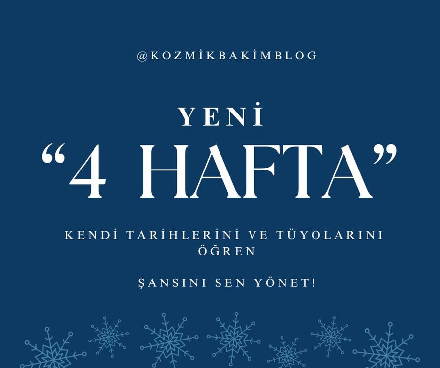 4 Haftalık Kişisel Astrolojik Rehber