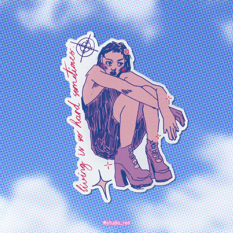 'living is so hard sometimes' tekli sticker