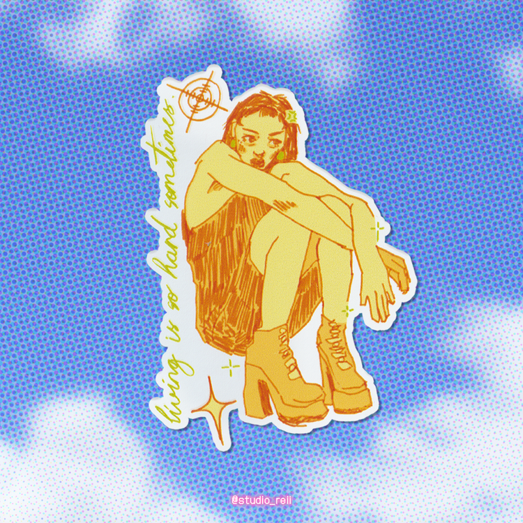'living is so hard sometimes' tekli sticker
