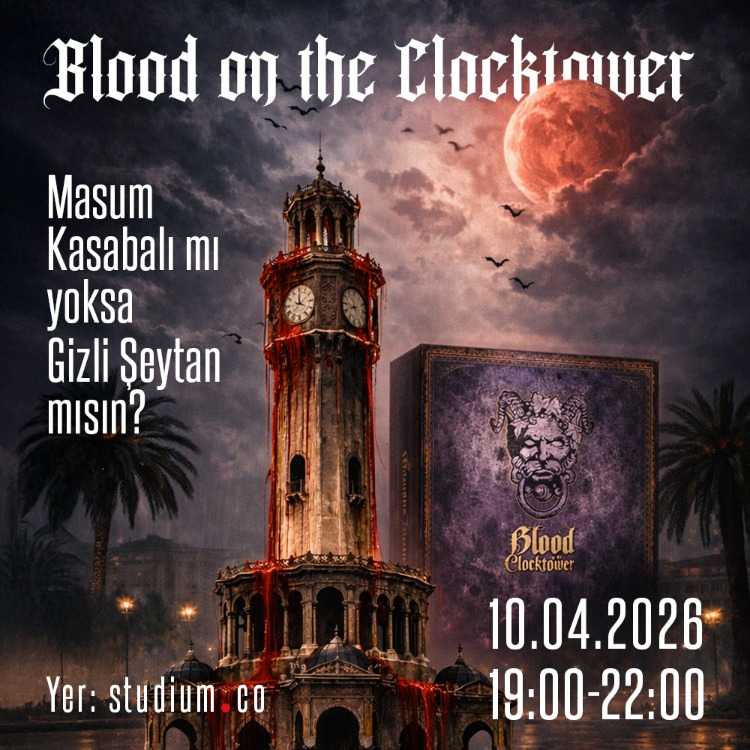 10 nisan cuma, blood on the clocktower oyun etkinliği