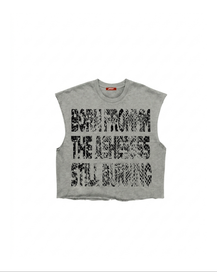 Born From The Ashes Sleeveless Tee 