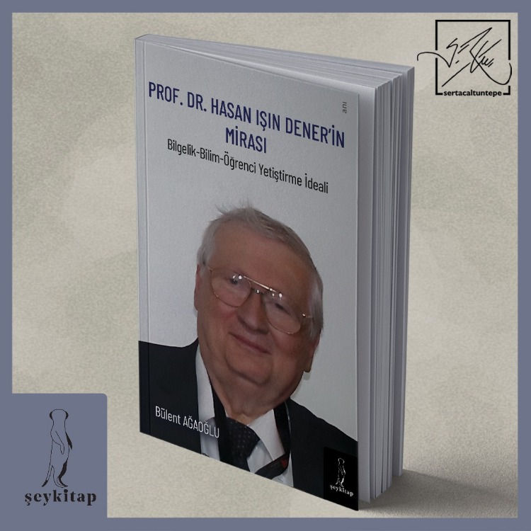 PROF. HASAN IŞIN DENER'İN MİRASI