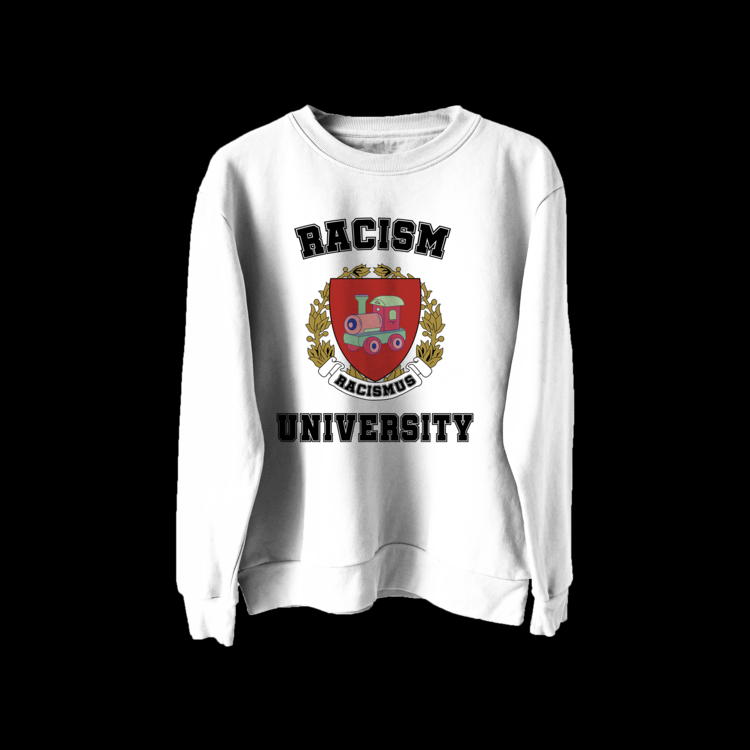 RACISM UNIVERSITY Sweatshirt