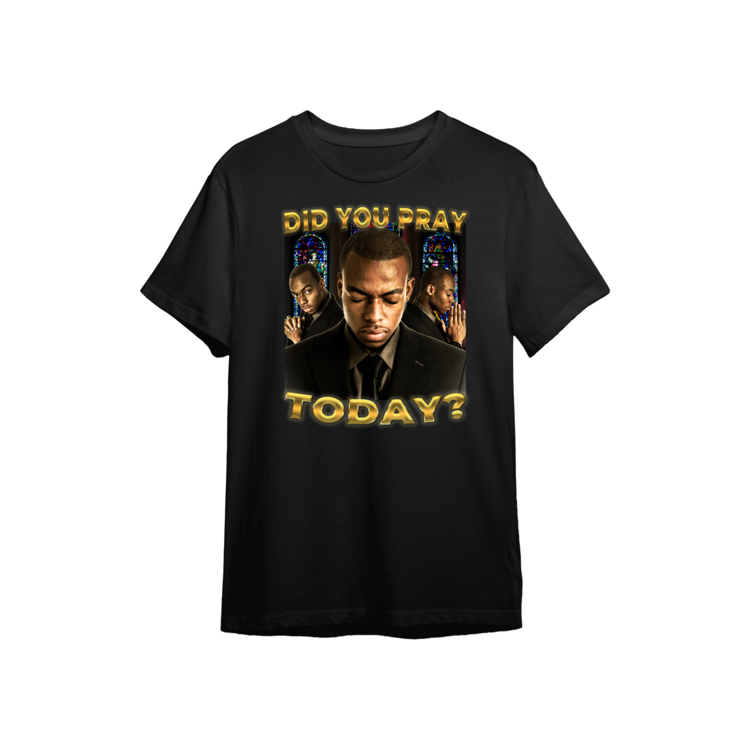 DID YOU PRAY tee
