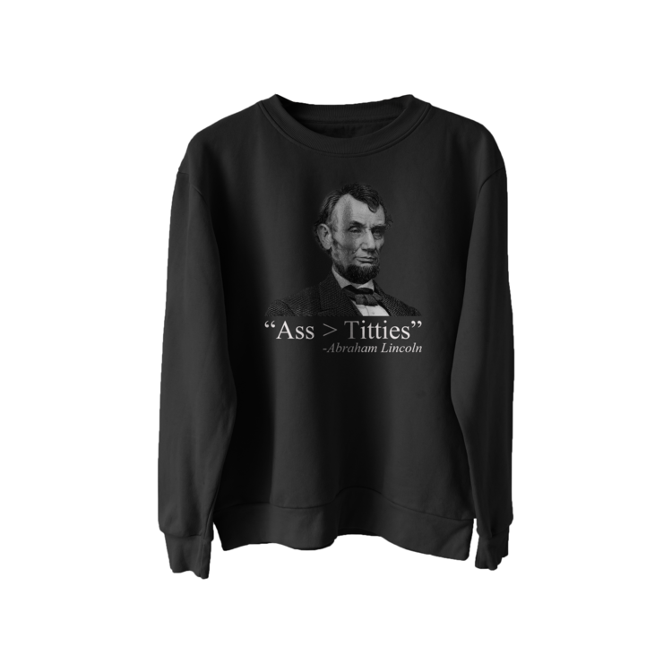 ASS TITTIES Sweatshirt