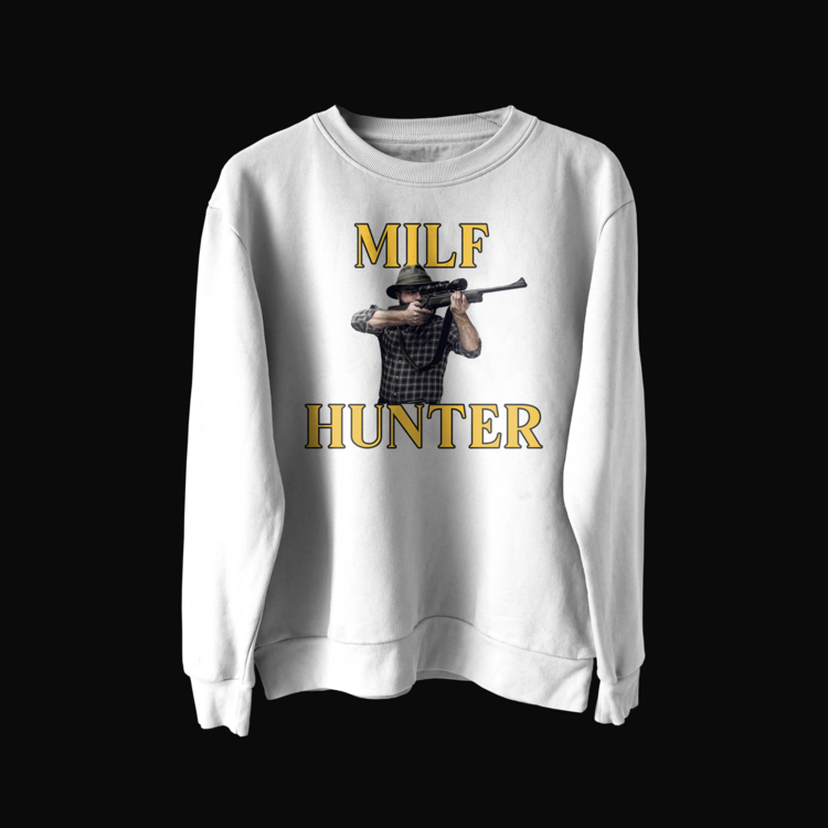 MILF HUNTER Sweatshirt
