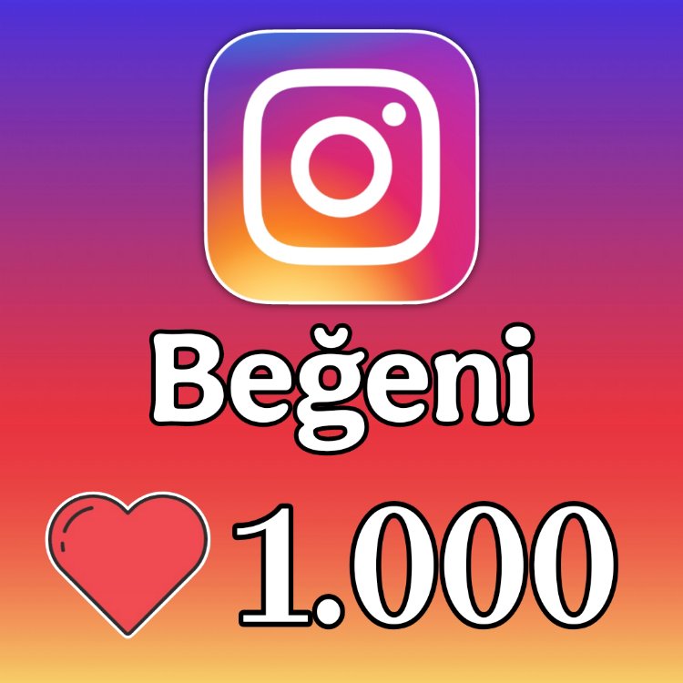 Instagram Beğeni • [1.000 Adet]