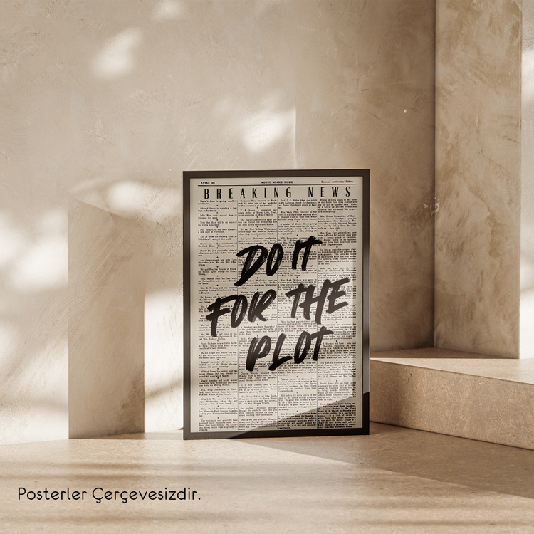 Do It For The Plot Posteri