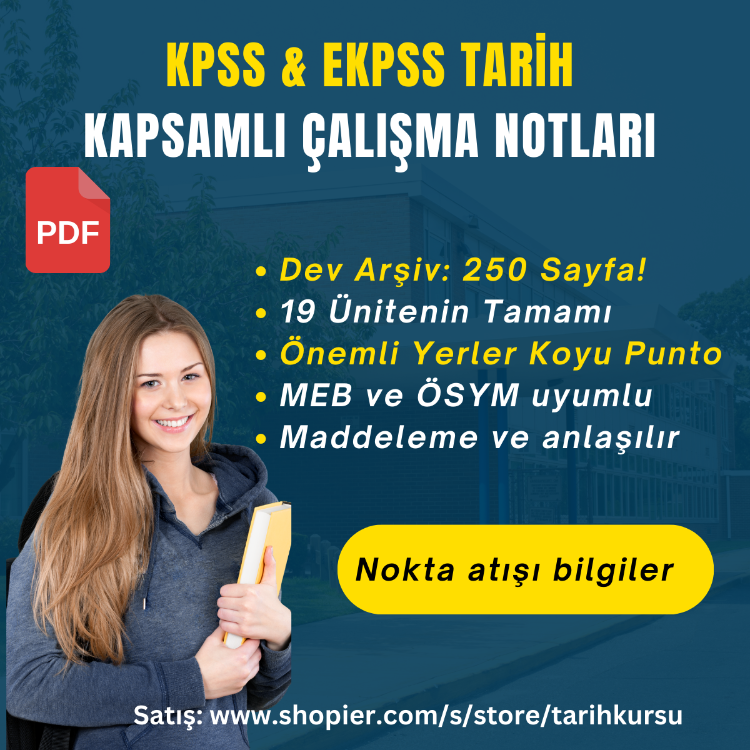 KPSS & EKPSS TARİH KAPSAMLI ÖĞRENCİ ÇALIŞMA NOTLARI (PDF)